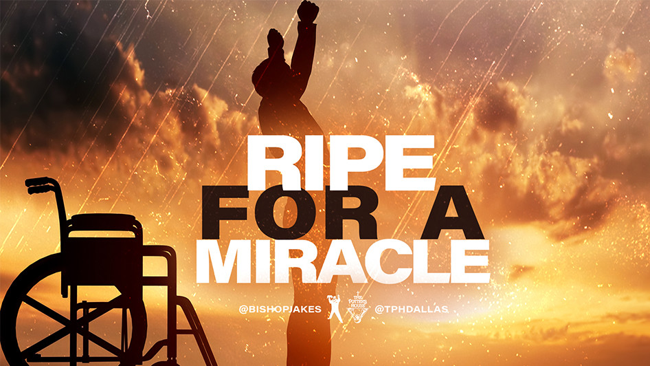 Ripe For A Miracle